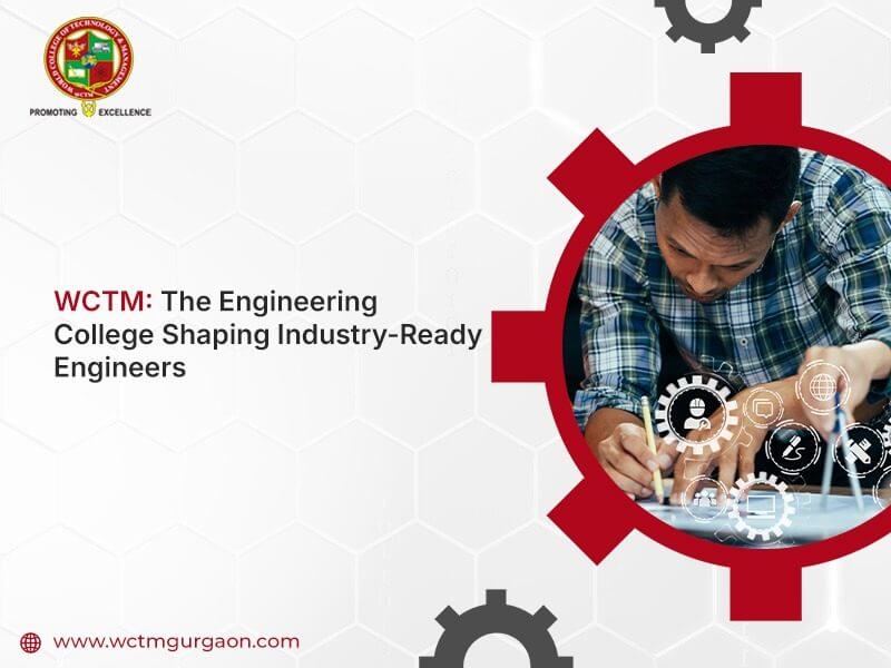 WCTM: The Engineering College Shaping Industry-Ready Engineers
